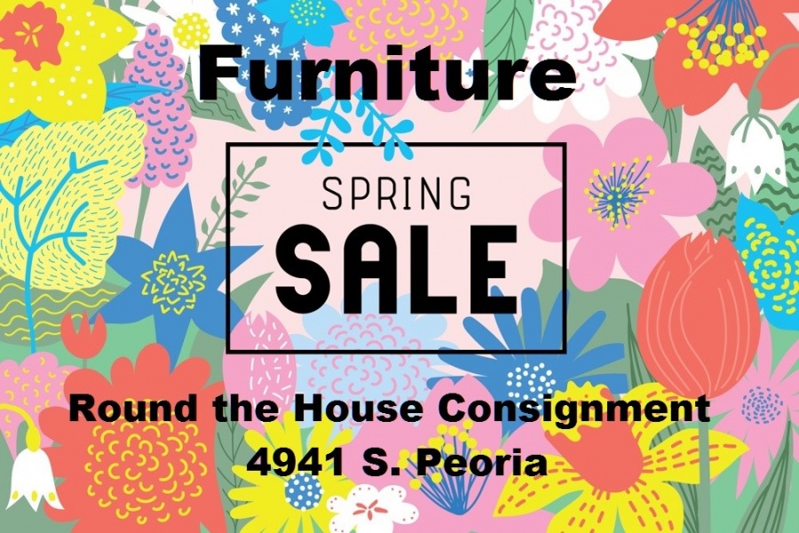 Round the House Consignment SPRING FURNITURE SALE